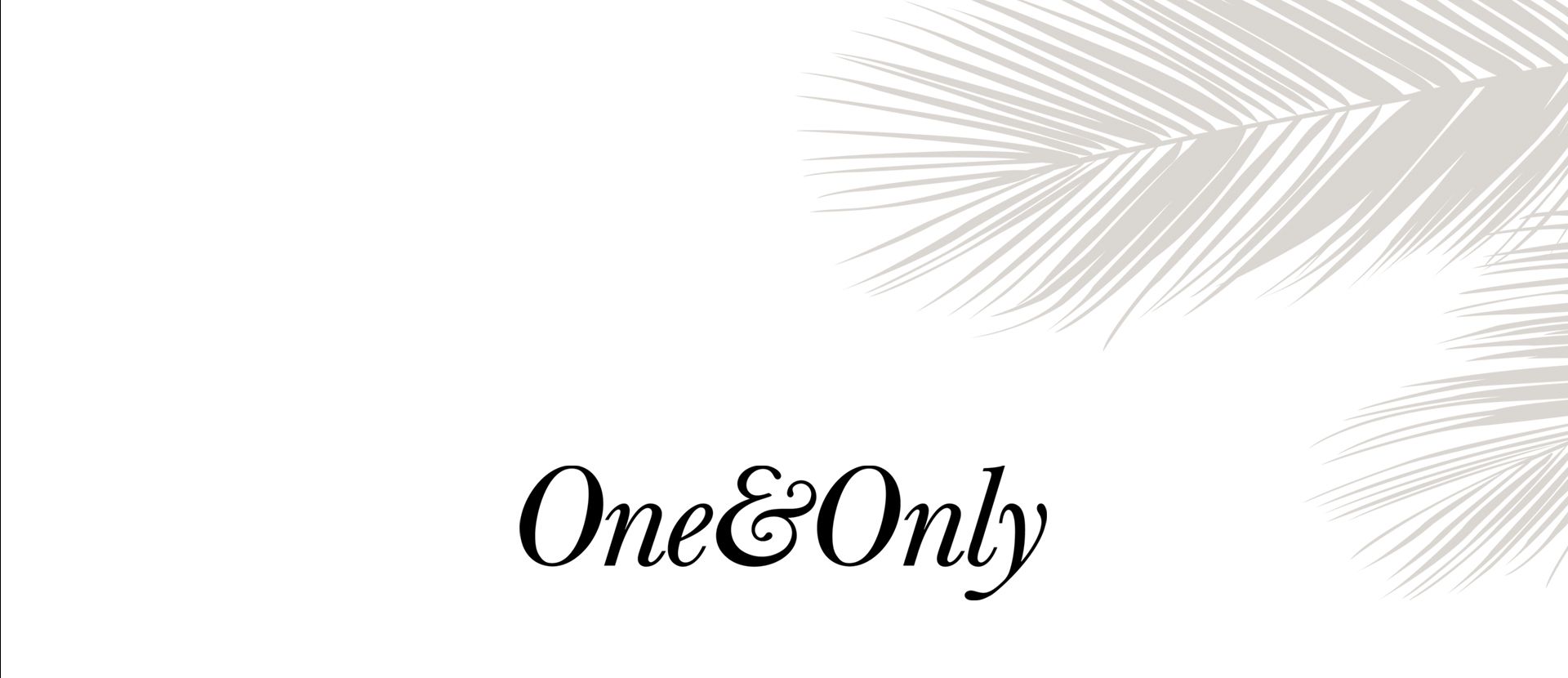 One&Only Latest Offers
